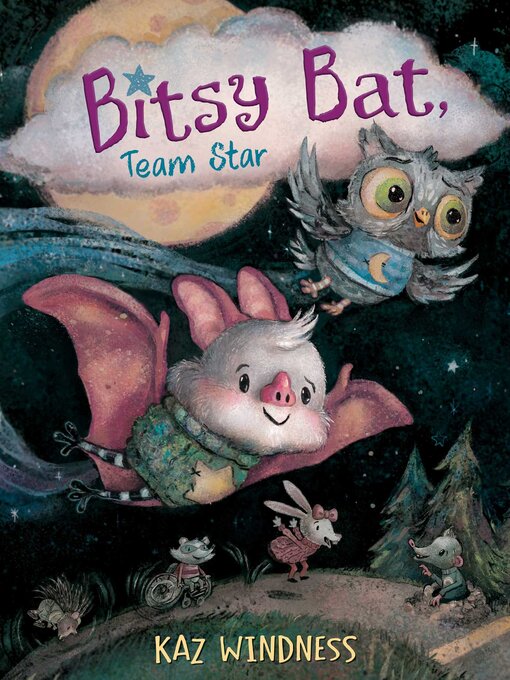 Title details for Bitsy Bat, Team Star by Kaz Windness - Wait list